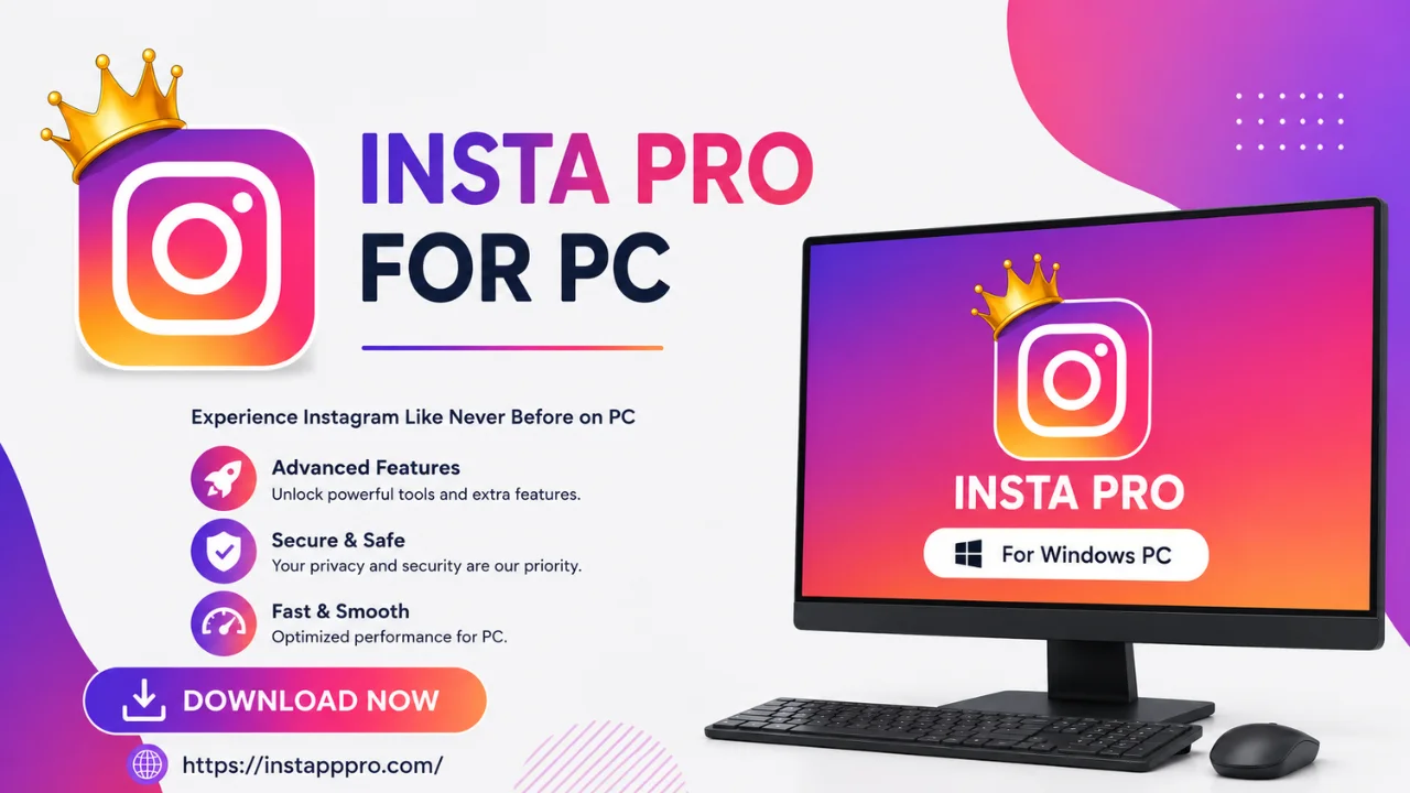 Instagram Pro for PC Download latest Version Now.