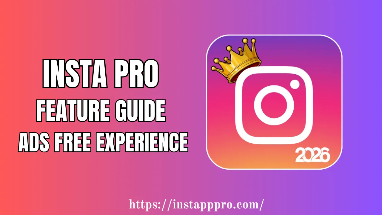 Insta Pro Features Complete Guide to Copy, Zoom, and No Ads