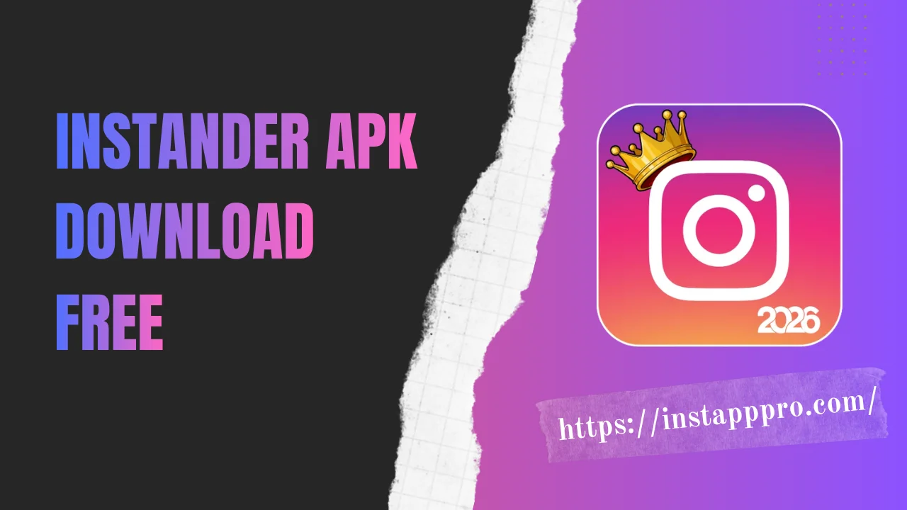 Instander APK Download Free Latest Version For Android 2026